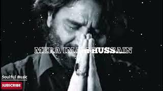 Feel the Emotions Nadeem Sarwars Slow & Reverb 4K 2024 New Noha Mera Imam Hussain