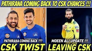 Matheesha Pathirana Coming Back Chances Explained  Moeen Ali Leaving CSK Update  IPL 2024 News