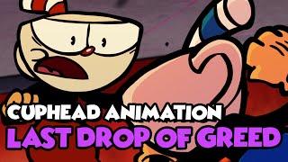 Cuphead Last Drop Of Greed  Cuphead Fan Animation