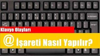 Klavyede @+={} işareti nasıl yapılır?