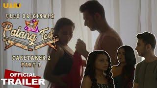 Palang Tod _ Caretaker 2 Part 1 Trailer Review Ullu _ Caretaker 2 Web Series _ Ullu Official