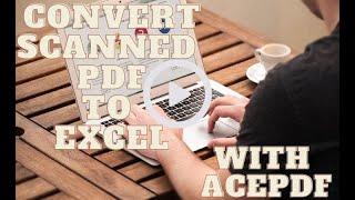 Unleash the Power Convert Scanned PDF to Excel with Ease