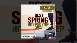 E4F - Best Spring Hits For Step 2023 Mixed Compilation For Fitness 132 Bpm - Fitness & Music 2023