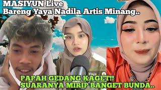 MASIYUN KAGET‼️LIVE BARENG YAYA NADILA SUARANYA MIRIP BUNDA FAUZANA..