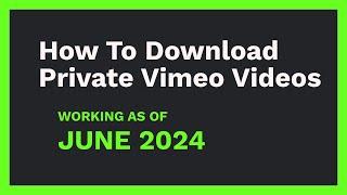 How to download Private Vimeo videos JUNE 2024