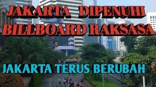 JAKARTA MULAI DIPENUHI BILLBOARD RAKSASA PERUBAHAN KOTA JAKARTA