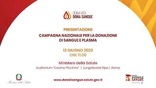 Presentazione campagna nazionale di comunicazione sangue e plasma 2023 Dona vita dona sangue