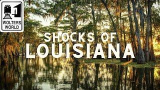 Louisiana 10 Shocks of Visiting Louisiana