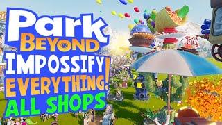 We Impossify EVERY SHOP in Park Beyond Release
