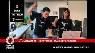 Xipe totecs - Transubtil Records  Stream #6 para Trance México