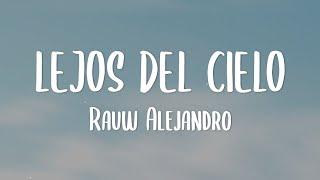 Rauw Alejandro - LEJOS DEL CIELO LyricsLetra