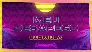 LUDMILLA - Meu Desapego - Numanice #2