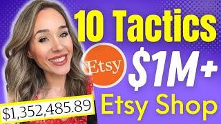 10 Surprising TACTICS to Building My $1.35M Etsy Shop  How to Sell on Etsy  Full-Time Etsy