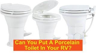 Porcelain RV Toilets The Perfect RV Toilet Upgrade
