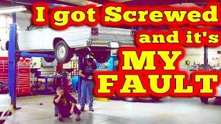 I Got Screwed and its MY FAULT