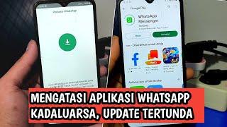 Mengatasi WhatsApp Kadaluarsa Tapi Tidak Bisa Update 2023