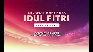 Selamat Hari Raya Idul Fitri 1 Syawal 1445 H