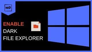 Windows 10  File Explorer Dark Theme is here