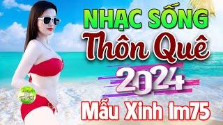 LK Nhạc Sống Thôn Quê Mới Nhất 2024Mở Loa Hết Cỡ LK Nhạc Sống Hà Tây Gái Xinh 2K6 Hay Nhức Lách