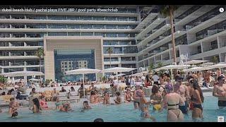 dubai beach club  pacha playa FIVE JBR  pool party #beachclub