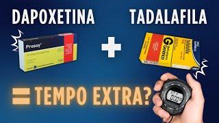 Tadalafila e Dapoxetina - A combinação para tratar a ejaculação rápida