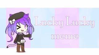 Lucky Lucky Gacha Life meme