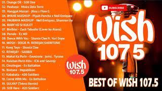 BEST OF WISH 107.5 PLAYLIST 2021 MAY - OPM Hugot Love Songs 2021 - Best Songs Of Wish 107.5