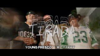 TIRADA - YOUNG FRESCO X MAKKY OFFICIAL MUSIC VIDEO