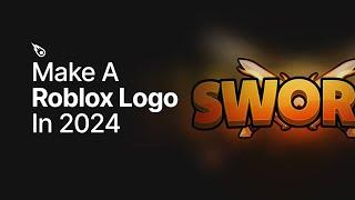 How To Make A Roblox Logo In 2024