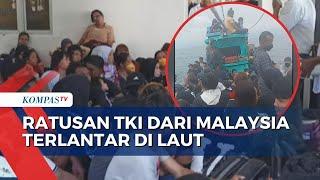 Hampir 2 Hari Lebih Dari 172 TKI dari Malaysia Terombang-ambing di Tengah Lautan
