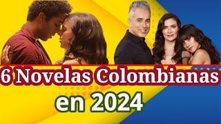 6 Novelas Colombianas para el 2024