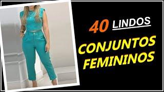 40 Modelos Lindíssimos de Conjuntos Femininos - Roupas Femininas ️