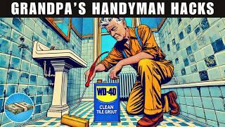 Grandpas 29+ Amazing Handyman Tips & Hacks That Work Extremely Well