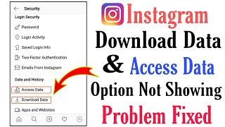 Instagram Access Data & Download Data Option Not Showing  Instagram Access Data Not Showing Problem