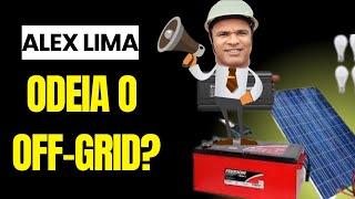 ALEX LIMA Não Gosta do OFF-GRID? ATENÇÃO Desafio aos YOUTUBERS