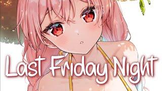 「Nightcore」 Last Friday Night - Katy Perry  Lyrics