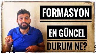 FORMASYONDA SON DURUM NE? FORMASYON KALKTI MI? FORMASYON NASIL ALINIR?