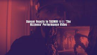 Dancer Reacts to TAEMIN 태민 The Rizzness Performance Video