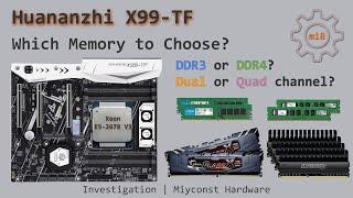  DDR3 vs DDR4  Dual vs Quad channel RAM configuration  Huananzhi X99-TF with Xeon E5-2678 V3