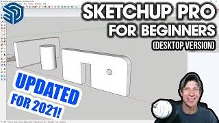 Getting Started with SketchUp in 2021 - Part 1 - BEGINNERS START HERE Desktop Version Tutorial