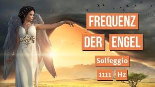  100% ►SPÜRE DIE BEDINGUNGSLOSE LIEBE►SOLFEGGIO 1111Hz ► SCHUTZENGEL ► ULTRA STARKE WIRKUNG 