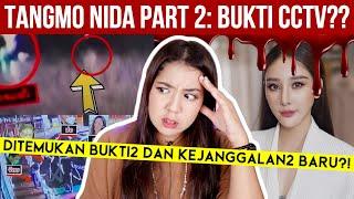 TANGMO NIDA UPDATE PENEMUAN BUKTI2 TERBARU  #NERROR Part 2