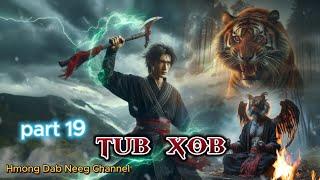 Tub Xob kawv koob ntsuj plig dab  tsov  part 19  1052024