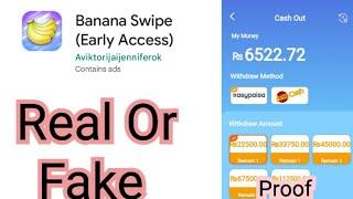 Banana Swipe of real or fake  Banana Swipe app  Banana Swipe  withdrawal Proof  Banana Swipe