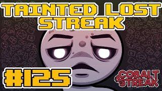 TAINTED LOST STREAK #125 The Binding of Isaac Repentance