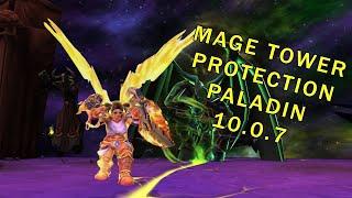 MAGE TOWER  Protection Paladin  10.0.7 POV  Little tutorial in desc 