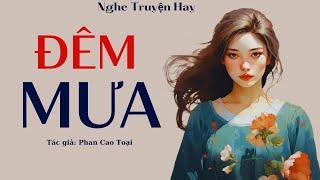 Truyện Đêm Khuya CỰC HAY ĐÊM MƯA - Câu chuyện về người  bác sĩ hám sắc