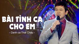 Bài Tình Ca Cho Em - Danh Ca Thái Châu  OFFICIAL MUSIC VIDEO