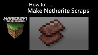 Minecraft Bedrock PE How to Make Netherite Scraps