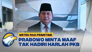 Permohonan Maaf Prabowo Yang Tak Hadiri Hari Lahir PKB ke-26 - Metro Pagi Primetime